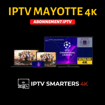 IPTV MAYOTTE 4K